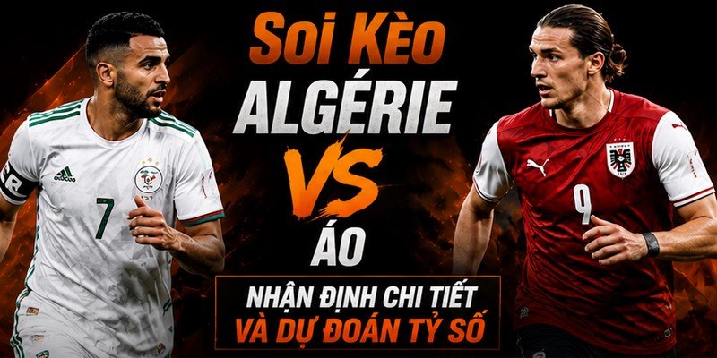 soi kèo Algérie VS Áo