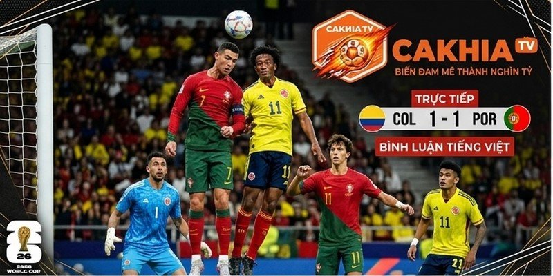 Colombia VS Bồ Đào Nha